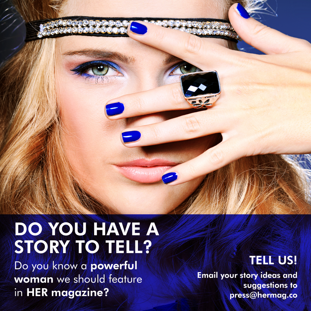 have a story to tell? her magazine