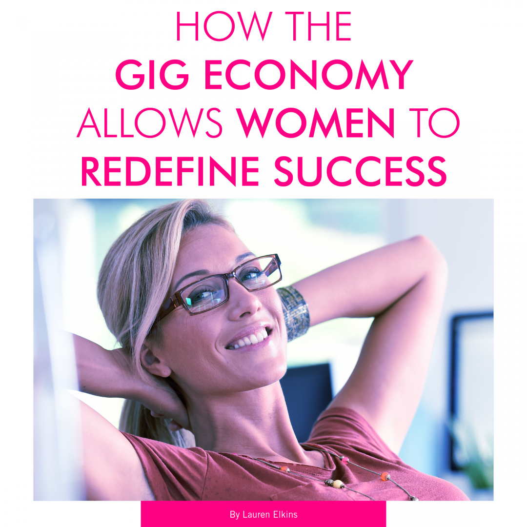 redefining success with the gig economy her mag